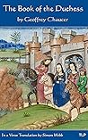 The Book of the Duchess: In a Verse Translation by Simon Webb