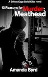 Meathead (13 Reasons for Murder #2)