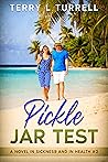 Pickle Jar Test: A Novel: (In Sickness and In Health #2)