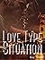 Love Type Situation