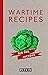 Wartime Recipes by Ivor Claydon