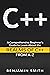 C++: A Comprehensive Beginner’s Guide to Learn About the Realms of C++ From A-Z