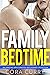 Family Bedtime - 150 Amazing Adult Erotica Sex Stories Collec... by Cora Curry
