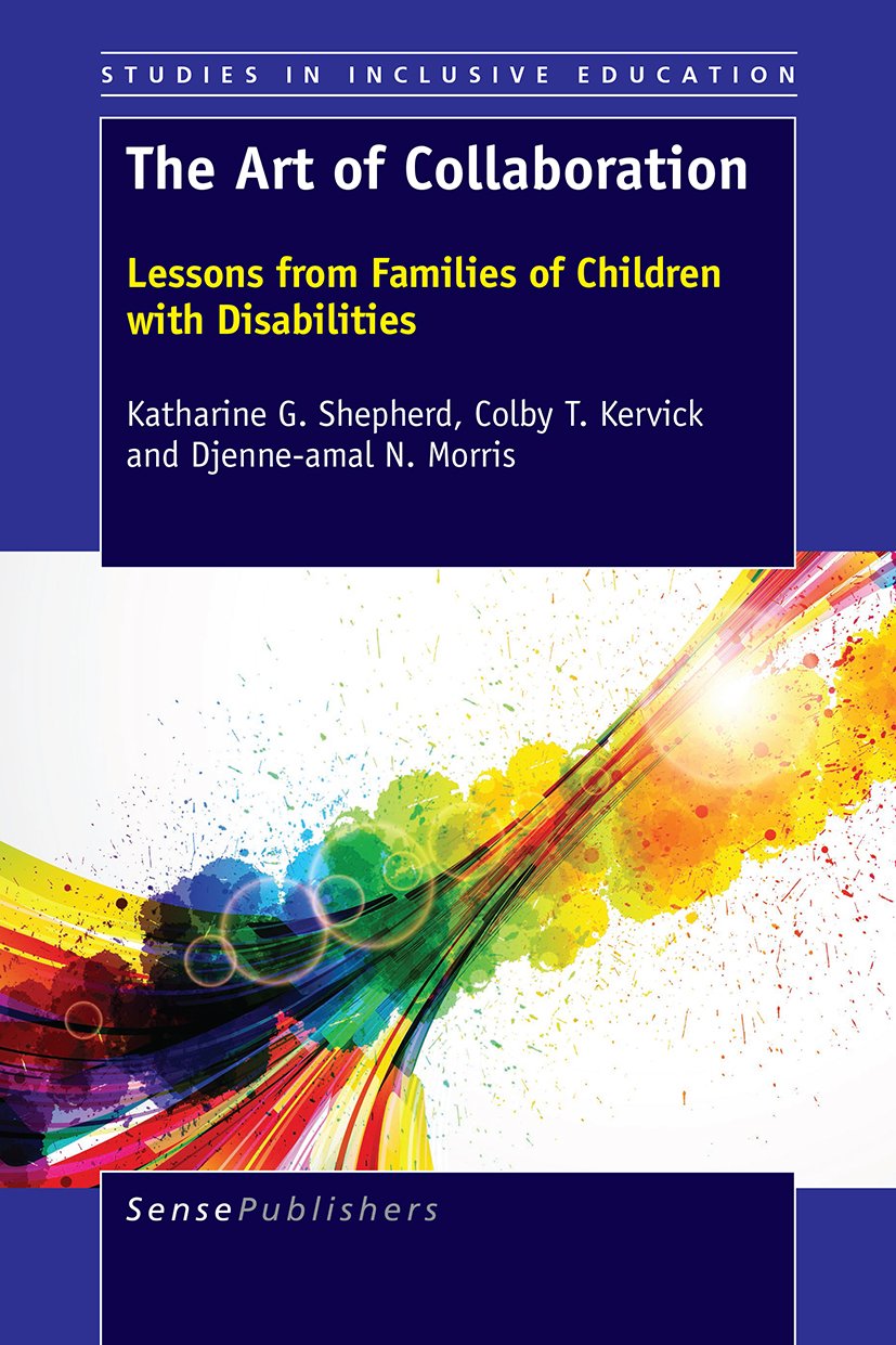 The Art of Collaboration: Lessons from Families of Children with Disabilities (Studies in Inclusive Education)