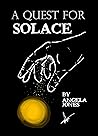 A Quest for Solace
