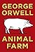 Animal Farm by George Orwell Animal Farm by George Orwell