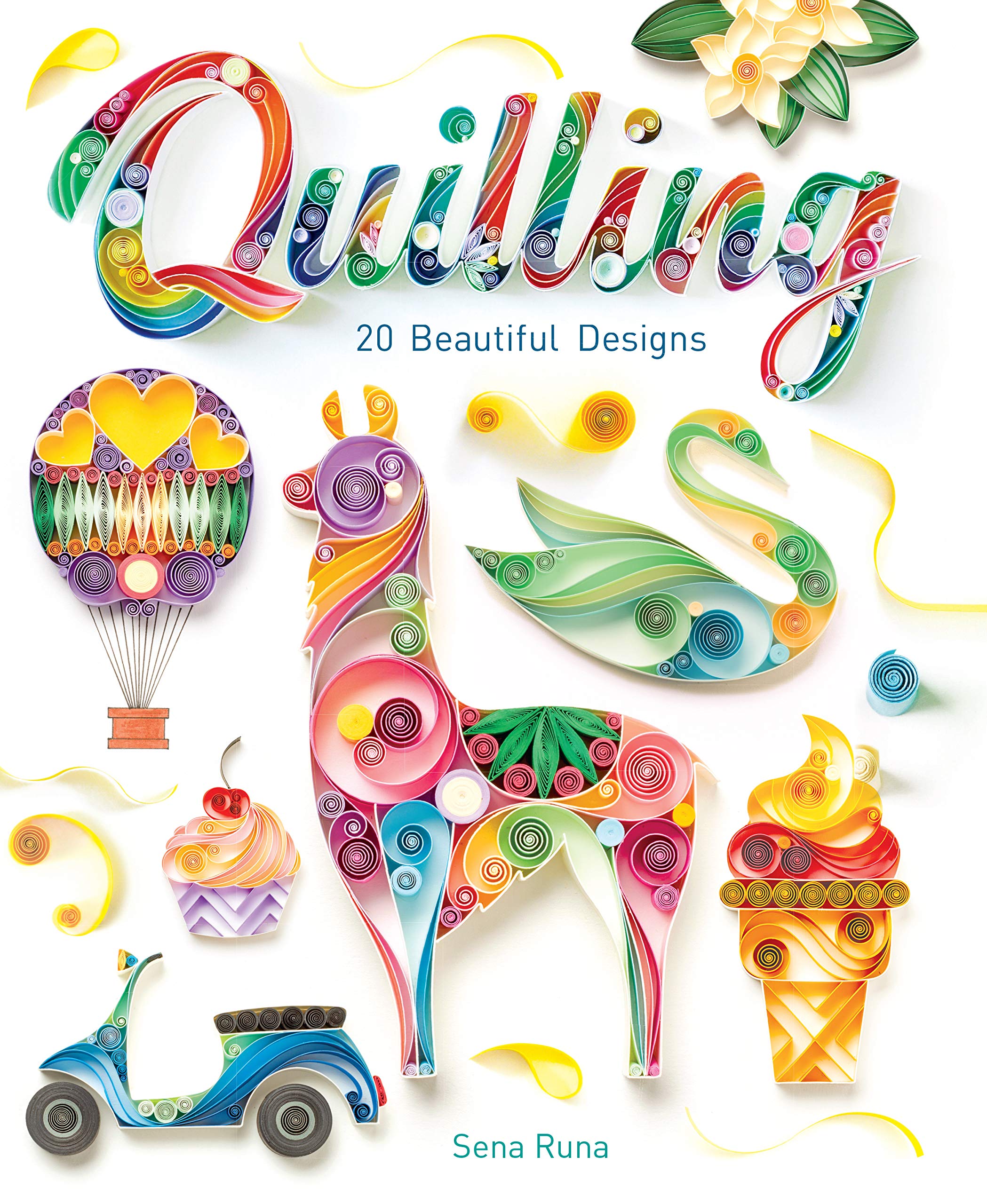 Quilling: 20 Beautiful Designs (Kindle Edition)