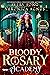Bloody Rosary Academy: Year...
