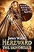 Hereward: The Immortals: (Hereward 5)