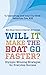 Will It Make The Boat Go Faster? by Ben Hunt-Davis