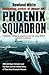 Phoenix Squadron by Rowland White