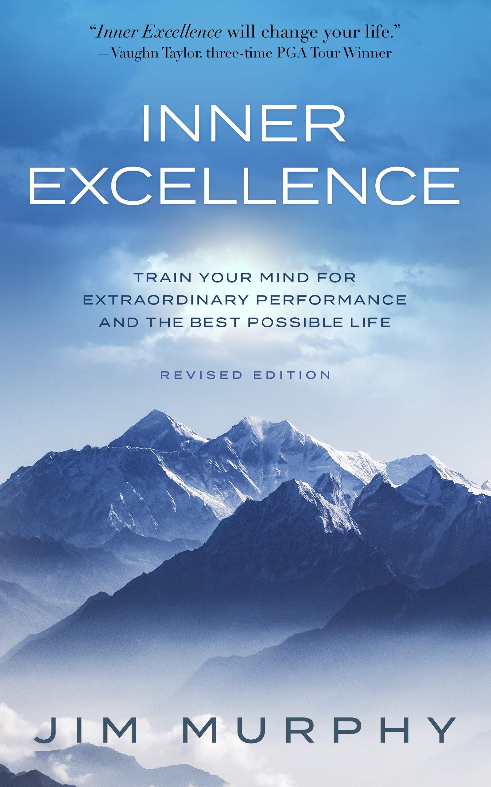 Inner Excellence: Train Your Mind for Extraordinary Performance and the Best Possible Life (Kindle Edition)