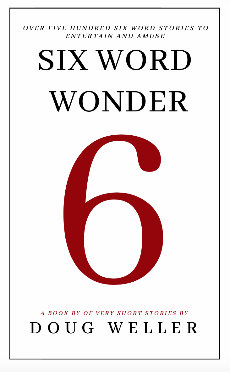 Six Word Wonder (Six Word Stories, #1)