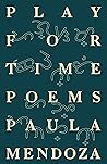 Play for Time by Paula Mendoza
