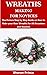 WREATHS MAKING FOR NOVICES:...