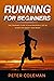Running for Beginners: The ...