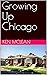 Growing Up Chicago