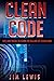 CLEAN CODE: Tips and Tricks to Learn the Realms of Clean Code