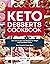 Keto Dessert Cookbook: Low-...