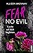Fear No Evil – Furcht soll dich begleiten (No-Evil-Romantic-Thriller-Reihe 3) (German Edition)