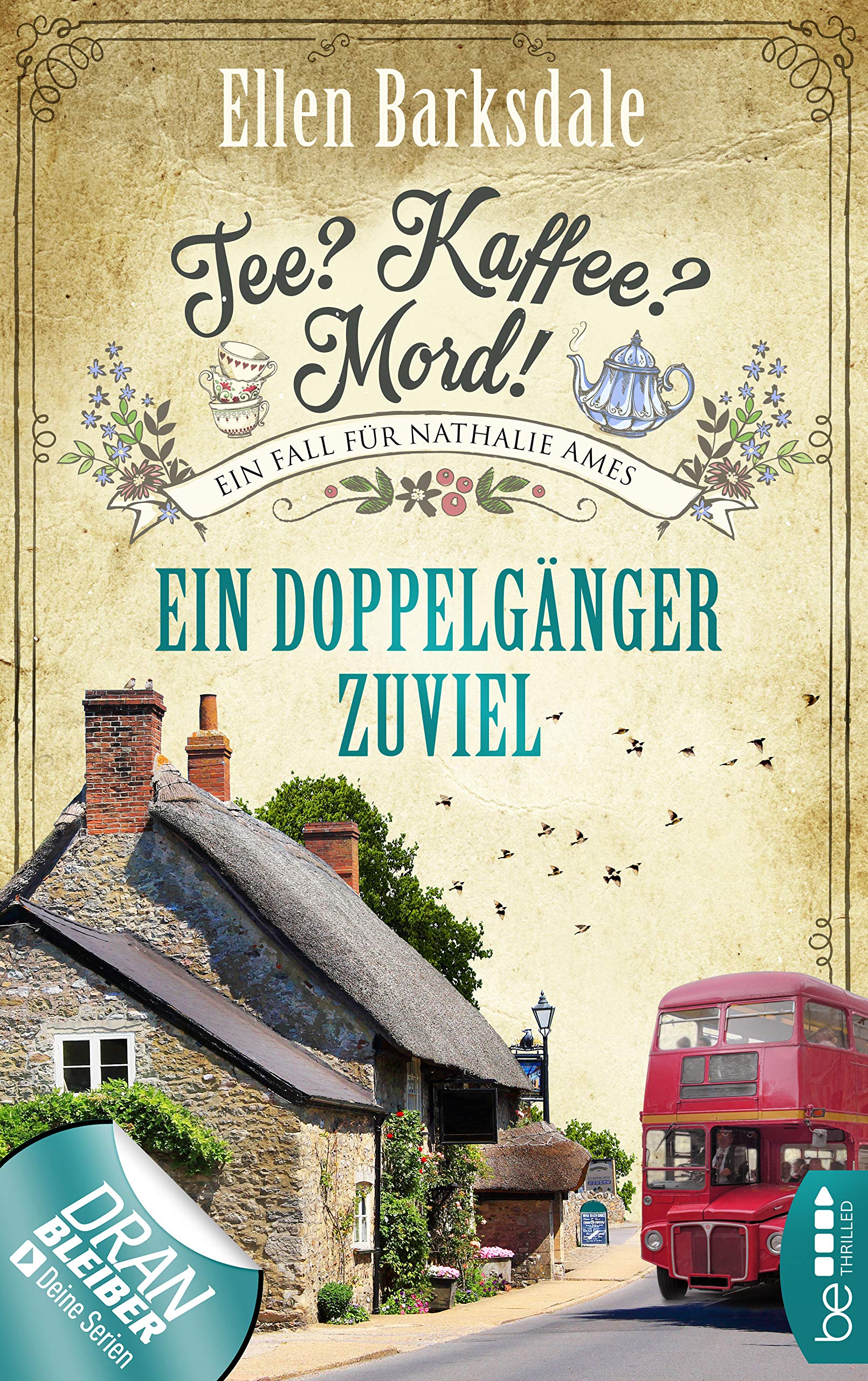 Tee? Kaffee? Mord! Ein Doppelgänger zuviel (Nathalie Ames ermittelt #14)