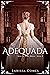 Adequada (Série "As Irmãs Moore" Livro 3) by Larissa Gomes