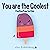 You are the Coolest: Positi...