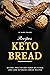 Keto Bread Recipes: 30 Easy...