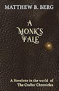 A Monk's Tale: A Novelette set in the world of The Crafter Chronicles