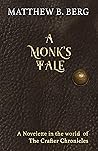 A Monk's Tale: A ...