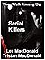 They Walk Among Us: Serial Killers