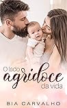 O Lado Agridoce da Vida (Portuguese Edition) O Lado Agridoce da Vida (Portuguese Edition)