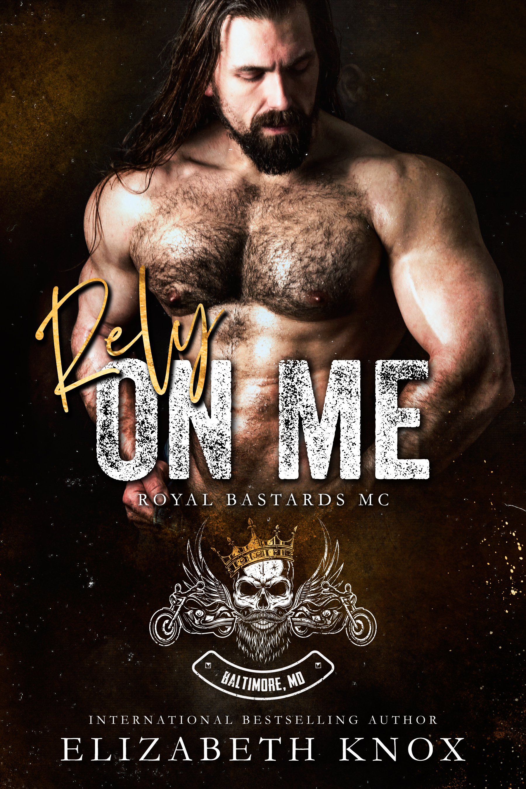 Rely on Me (Royal Bastards MC: Baltimore, #2; Knights of Retribution MC, #0)