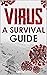 Virus: A survival guide (Ho...