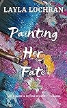 Painting Her Fate...