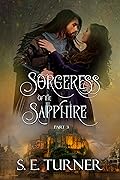 Sorceress of the Sapphire Part 3