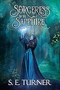 Sorceress of the Sapphire Part 2
