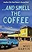 And Smell the Coffee by Will Martin