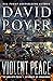 Violent Peace: The War with China: Aftermath of Armageddon (Dan Lenson Novels Book 20)
