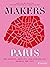 Makers Paris by Carrie Solomon