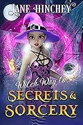 Witch Way to Secrets and Sorcery