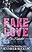 Fake Love - Nur Freunde! (College Love, #3)