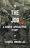 On The Job: A Zom...