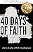 40 Days of Faith: What to D...