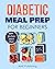 Diabetic Meal Prep for Begi...