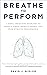 Breathe to Perform: 3 Simpl...