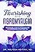 Flourishing with Fibromyalgia by Melyssa Hoitink