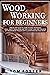 Woodworking for Beginners: ...