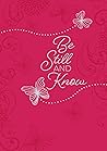 Be Still and Know...