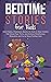 Bedtime Stories For Kids by Uncle Teddy